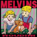 MELVINS - HOUDINI