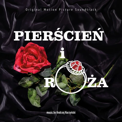 KORZYŃSKI, ANDRZEJ - PIERŚCIEŃ I RÓŻA (SOUNDTRACK)