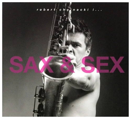CHOJNACKI/PIASEK - SAX & SEX