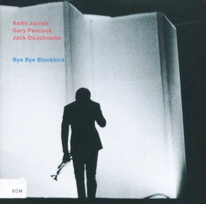 JARRETT, KEITH - BYE BYE BLACKBIRD (TOUCHSTONES)