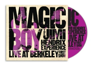 HENDRIX, JIMI, THE EXPERIENCE - MAGIC BOY: THE JIMI HENDRIX EXPERIENCE LIVE AT BERKELEY (FIRST SHOW)