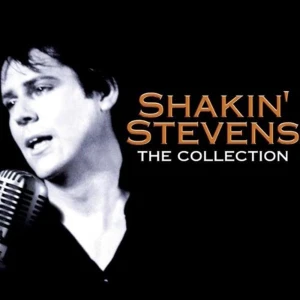 STEVENS, SHAKIN' - SHAKIN' STEVENS - THE COLLECTION