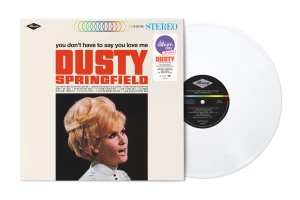 SPRINGFIELD, DUSTY - YOU DON'T HAVE TO SAY YOU LOVE ME (WHITE VINYL NATIONAL ALBUM DAY 2026)