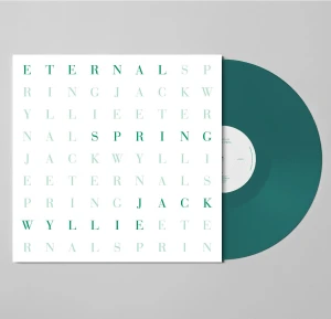 WYLLIE, JACK - ETERNAL SPRING (PETROL GREEN VINYL)