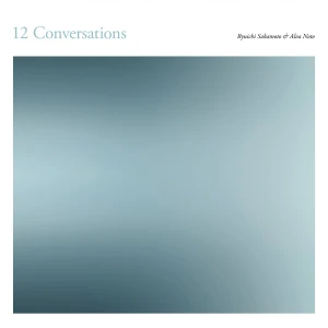 SAKAMOTO, RYUICHI/ ALVA NOTO - 12 CONVERSATIONS