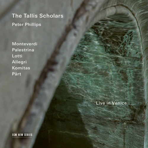 TALLIS SCHOLARS, THE/ PETER PHILLIPS - LIVE AT BASILICA SAN MARCO, VENICE