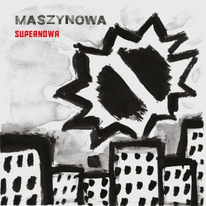 MASZYNOWA - SUPERNOWA