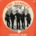ZOMBIES, THE - CONTINUE HERE (MONO REMASTERED) (COKE BOTTLE VINYL)
