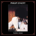 LYNOTT, PHILIP - FATALISTIC ATTITUDE