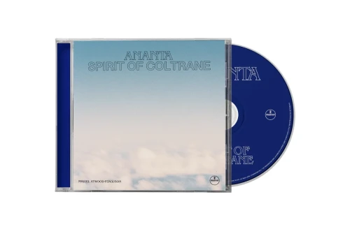 ATWOOD-FERGUSON, MIGUEL - ANANTA: SPIRIT OF COLTRANE