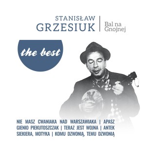 GRZESIUK, STANISŁAW - THE BEST - BAL NA GNOJNEJ