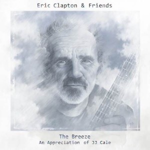 CLAPTON, ERIC - ERIC CLAPTON & FRIENDS: THE BREEZE