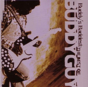 GUY, BUDDY - BUDDY'S BADDEST: THE BEST OF BUDDY GUY