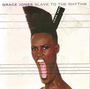 JONES, GRACE - SLAVE TO THE RHYTHM