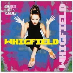 WHIGFIELD - GREATEST HITS & REMIXES