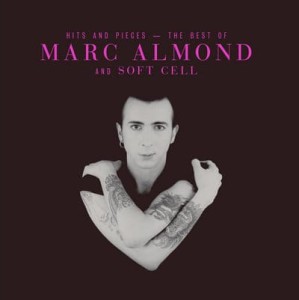 ALMOND, MARC - HITS AND PIECES - THE BEST OF MARC ALMOND & SOFT CELL