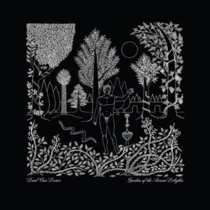 DEAD CAN DANCE - GARDEN OF THE ARCANE DELIGHTS + JOHN PEEL SESSIONS