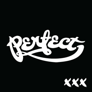 PERFECT - XXX