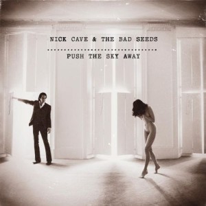 CAVE, NICK AND THE BAD SEEDS - PUSH THE SKY AWAY LP