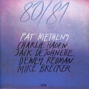 PAT METHENY QUINTET - 80/81