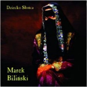 BILIŃSKI, MAREK - DZIECKO SŁOŃCA