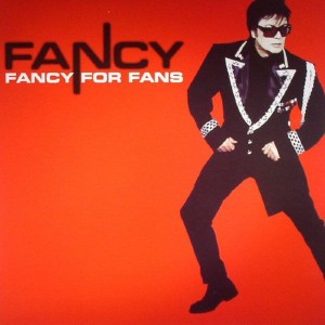FANCY  -  FANCY FOR FANS