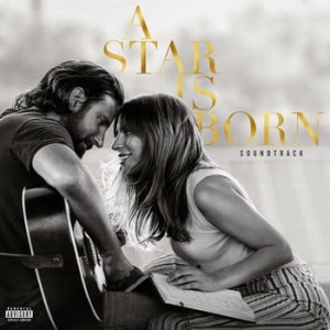 SOUNDTRACK - A STAR IS BORN (LADY GAGA, BRADLEY COOPER)