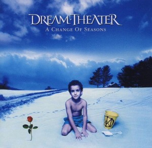 DREAM THEATER - A CHANGE OF SEASONS