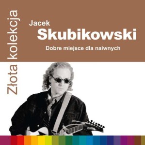 SKUBIKOWSKI, JACEK - ZLOTA KOLEKCJA