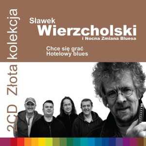 WIERZCHOLSKI, SLAWEK I NOCNA ZMIANA BLUESA - ZLOTA KOLEKCJA VOL. 1 & VOL. 2