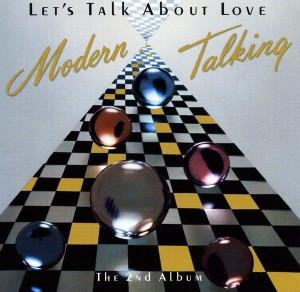 MODERN TALKING - LET'S TALK ABOUT LOVE