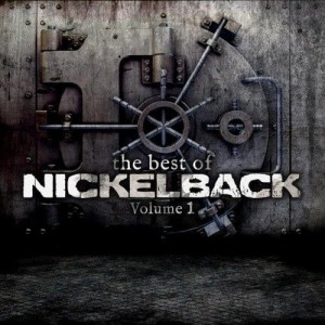 NICKELBACK - THE BEST OF NICKELBACK VOL. 1