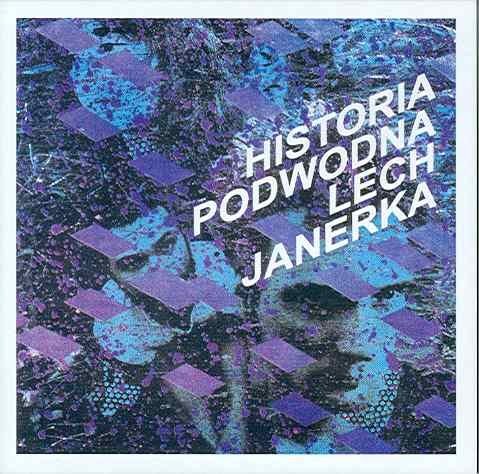 JANERKA, LECH - HISTORIA PODWODNA
