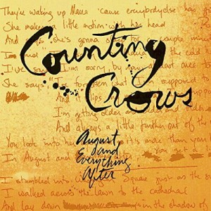 COUNTING CROWS - AUGUST AND EVERTHING AFTER