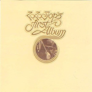 ZZ TOP - FIRST ALBUM