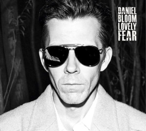 BLOOM, DANIEL - LOVELY FEAR