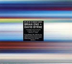 ENO, BRIAN / BYRNE, DAVID - MY LIFE IN THE BUSH OF