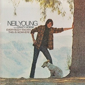 YOUNG, NEIL - EVERYBODY KNOWS THIS IS NOWHERE