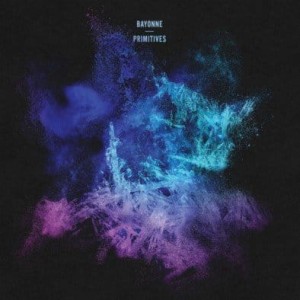 BAYONNE - PRIMITIVES