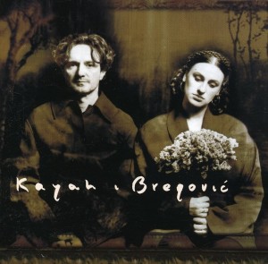 KAYAH & GORAN BREGOVIC - KAYAH & BREGOVIC