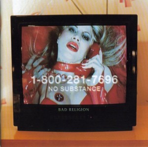 BAD RELIGION - NO SUBSTANCE
