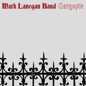 LANEGAN, MARK BAND - GARGOYLE