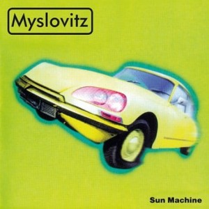 MYSLOVITZ - SUN MACHINE