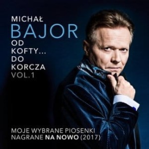 BAJOR, MICHAL - OD KOFTY... DO KORCZA VOL. 1