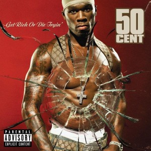 50 CENT - GET RICH OR DIE TRYIN'
