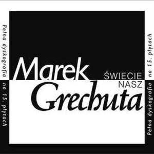 GRECHUTA, MAREK - SWIECIE NASZ (15 CD)