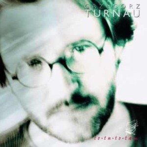 TURNAU, GRZEGORZ - TO TU TO TAM