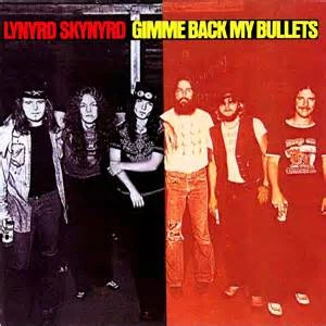 LYNYRD SKYNYRD - GIMME BACK MY BULLETS LP