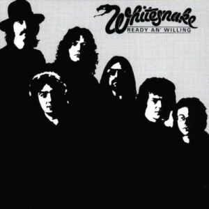 WHITESNAKE - READY AN' WILLING