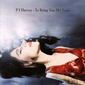 HARVEY, PJ - TO BRING YOU MY LOVE